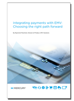 Integrated Payment with EMV: Choosing the Right Path Foward